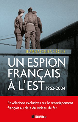 Stock image for Un espion franais  l'Est for sale by Ammareal