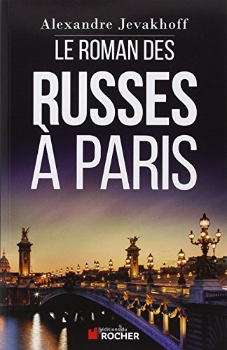 Beispielbild fr Le Roman des Russes  Paris zum Verkauf von Ammareal