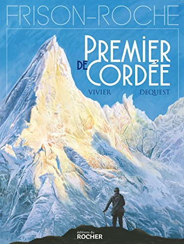 9782268091761: Premier de corde: d'aprs l'oeuvre de Roger Frison-Roche