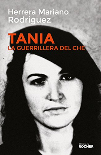 Stock image for Tania, la guerrillera du Che for sale by Ammareal