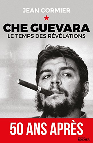 Beispielbild fr Che Guevara: Le temps des rvlations zum Verkauf von medimops