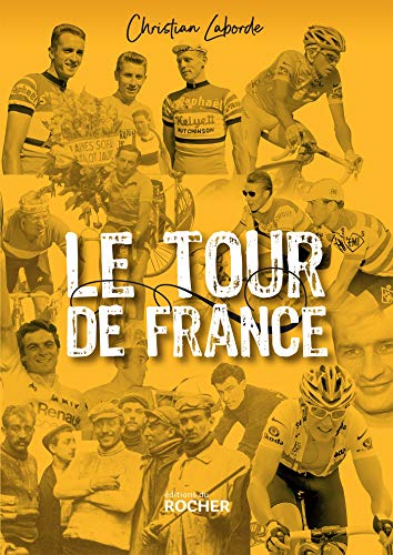 9782268096278: Le Tour de France. Petites histoires et grandes legendes: Abcdaire baubissant