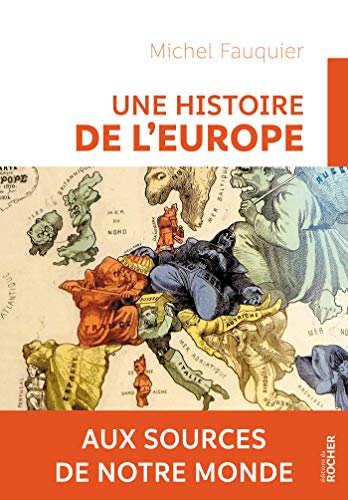 Stock image for Une histoire de l'Europe: Aux sources de notre monde for sale by GF Books, Inc.