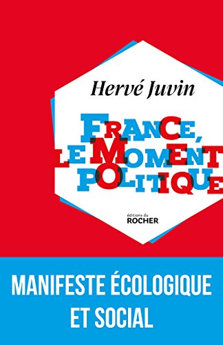 Beispielbild fr France, le moment politique: Manifeste cologique et social zum Verkauf von medimops
