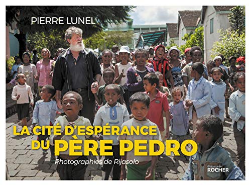 Beispielbild fr La cit d'esprance du pre Pedro: Photographies de Rijasolo zum Verkauf von Ammareal