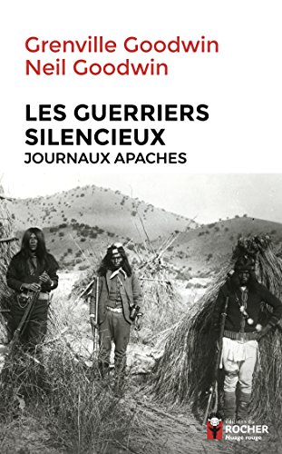 9782268101033: Les Guerriers silencieux: Journaux apaches