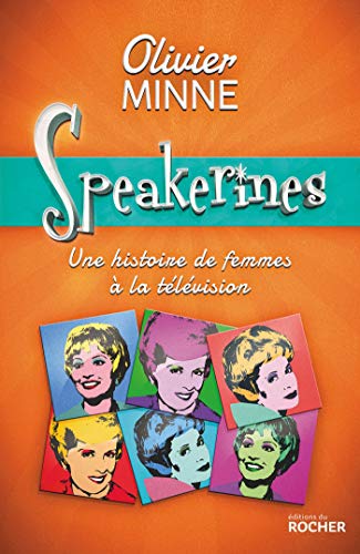 Stock image for Speakerines: Une histoire de femmes  la tlvision for sale by Ammareal