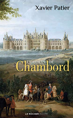 9782268101972: Le roman de Chambord (Poche) (French Edition)