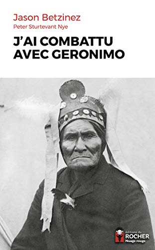 Beispielbild fr J'ai combattu avec Geronimo zum Verkauf von medimops