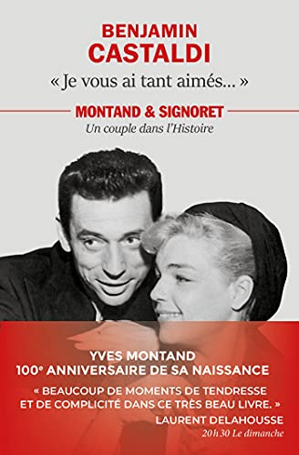 Beispielbild fr Je vous ai tant aims.: Montand et Signoret, un couple dans l'Histoire zum Verkauf von Ammareal