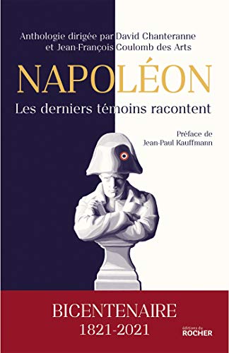 Beispielbild fr Napolon, Les Derniers Tmoins Racontent zum Verkauf von RECYCLIVRE