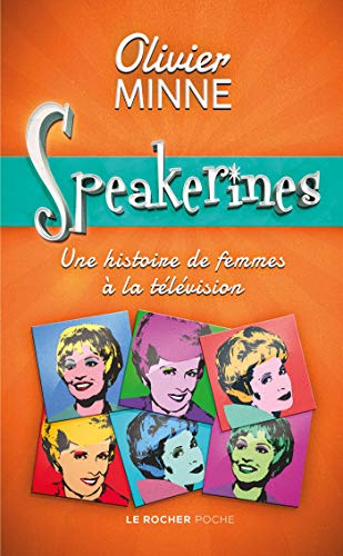 Stock image for Speakerines: Une histoire de femmes  la tlvision for sale by Librairie Th  la page