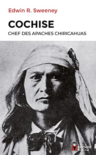 Beispielbild fr Cochise: Chef des Apaches chiricahuas [Broch] Sweeney, Edwin et Ricklin, Odile zum Verkauf von Au bon livre