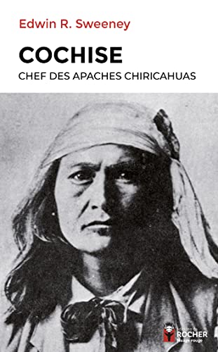 Imagen de archivo de Cochise: Chef des Apaches chiricahuas [Broch] Sweeney, Edwin et Ricklin, Odile a la venta por Au bon livre