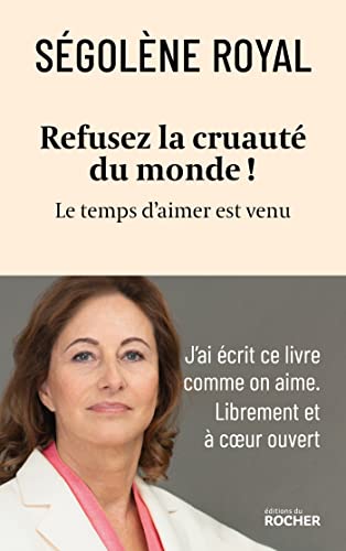 Stock image for Refusez la cruaut du monde !: Le temps d'aimer est venu for sale by Ammareal