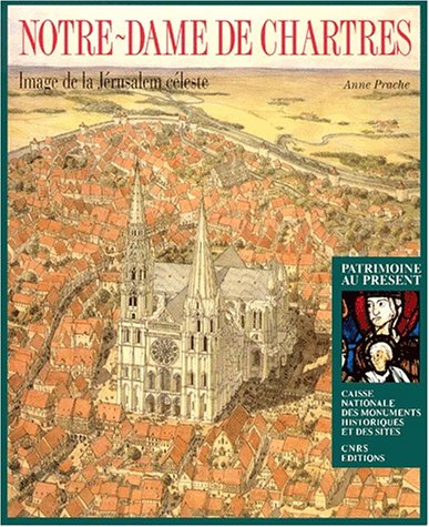 9782271050120: Notre-Dame de Chartres : Image de la Jrusalem cleste
