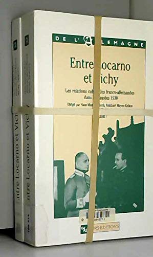 Entre Locarno et Vichy: Les relations culturelles franco-allemandes dans les années 1930