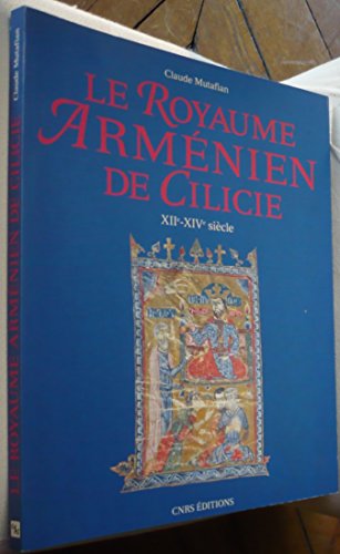 Le Royaume Arménien de Cilicie, XIIe-XIVe siècle - Mutafian, Claude