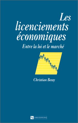 Beispielbild fr Les licenciements e?conomiques: A` la charnie`re du droit et de l'e?conomie (Collection Recherche et entreprise) (French Edition) zum Verkauf von Phatpocket Limited