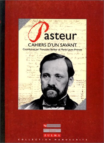 Imagen de archivo de Pasteur: Cahiers d'un Savant [Collection Manuscrits] a la venta por Tiber Books