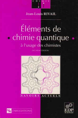 Stock image for ELMENTS DE CHIMIE QUANTIQUE,  L'USAGE DES CHIMISTES (French Edition) for sale by Saul54