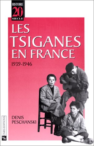 9782271052445: Les Tsiganes en France, 1939-1946 (Histoire 20e siècle) (French Edition)