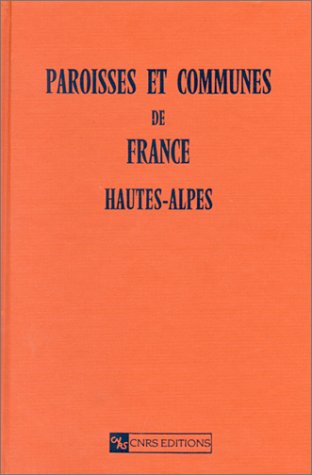 Hautes-Alpes (Paroisses et communes de France) (French Edition) (9782271052926) by Brun, Jean-Pierre