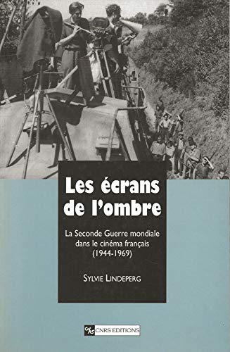 9782271054517: Les crans de l'ombre : La Seconde Guerre mondiale dans le cinma francais (1944-1969)