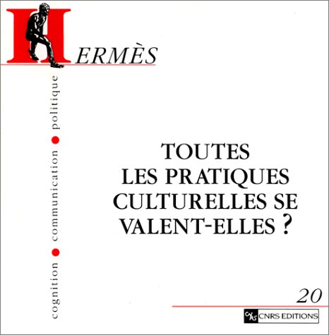 Beispielbild fr Herms, N 20 : Toutes les pratiques culturelles se valent-elles ? (Hermes 20) zum Verkauf von medimops