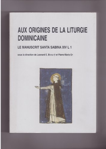 9782271056320: Aux origines de la liturgie dominicaine : Le Manuscrit Santa