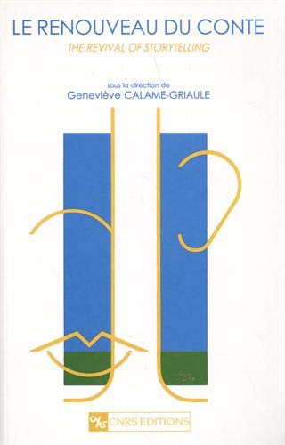 Stock image for Renouveau du conte : The Revival of Storytelling Genevive Calame-Griaule for sale by e-Libraire