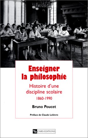 Beispielbild fr Enseigner la philosophie. Histoire d'une discipline scolaire, 1860-1990 zum Verkauf von Ammareal