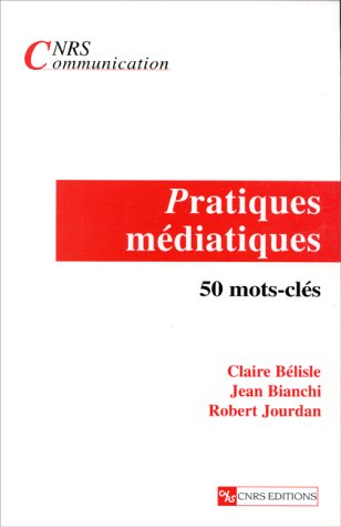 9782271056894: Pratiques Mediatiques. 50 Mots-Cles