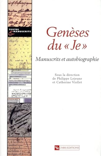 9782271057372: Genese Du "Je". Manuscrits Et Autobiographie