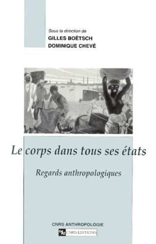 Beispielbild fr Le corps dans tous ses tats : Regards anthropologiques zum Verkauf von Ammareal