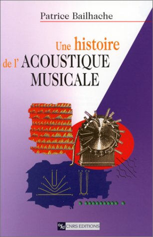 Beispielbild fr Une histoire de l'acoustique musicale zum Verkauf von Ammareal