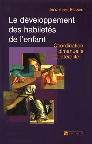 Stock image for Le Dveloppement Des Habilets De L'enfant : Coordination Bimanuelle Et Latralit for sale by RECYCLIVRE