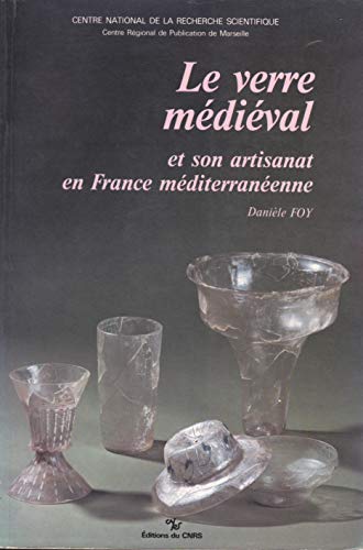 Beispielbild fr Le Verre mdival et son artisanat en france mditerranenne zum Verkauf von Gallix