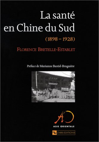 La Sant? en Chine du Sud (1898-1928).