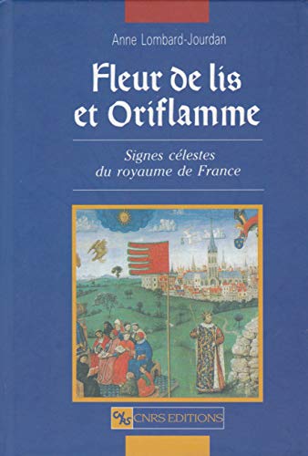 9782271060594: Fleur de lis et oriflamme : Signes clestes du royaume de France