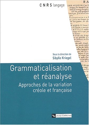 9782271061522: Grammaticalisation et ranalyse, approches de la variation