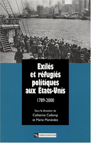 Beispielbild fr Exils et rfugis politiques aux Etats-Unis, 1789-2000 zum Verkauf von Ammareal