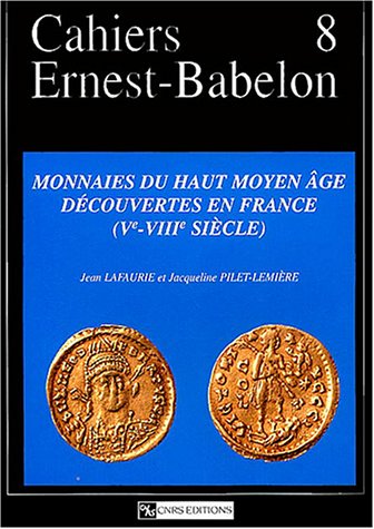 9782271061690: Monnaies du haut Moyen Age dcouvertes en France (Ve-VIIIe sicle)