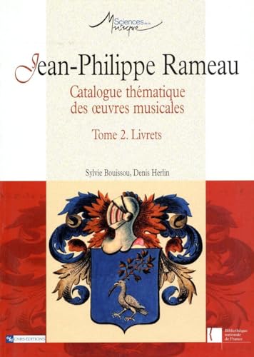 9782271061737: jean-Phillippe Rameau : catalogue thmatique des oeuvres musicales.: 2, livre