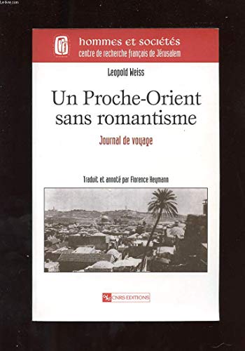 Beispielbild fr Un Proche-orient Sans Romantisme : Journal De Voyage zum Verkauf von RECYCLIVRE