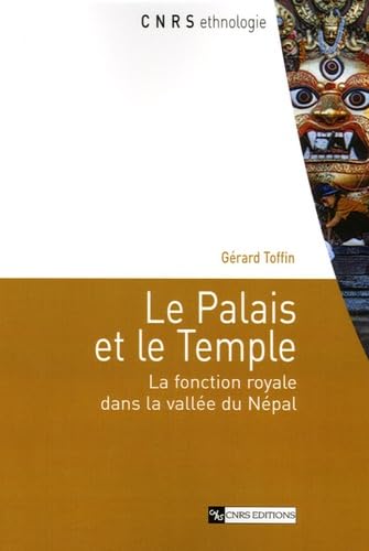 Stock image for Palais et le temple. Nouvelle dition. La fonction royale dans la valle du Npal for sale by Librairie de l'Avenue - Henri  Veyrier