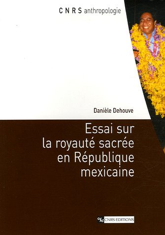 Beispielbild fr Essai sur la royaut sacre en rpublique mexicaine zum Verkauf von Ammareal