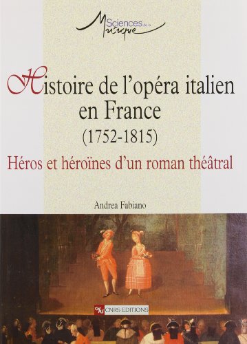 Stock image for Histoire de l'opï¿½ra italien en France (1752-1815) for sale by Wonder Book