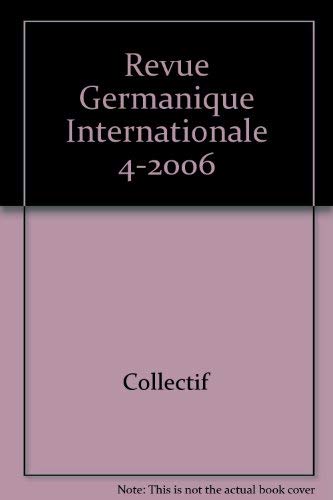 9782271064547: Revue Germanique Internationale 4-2006