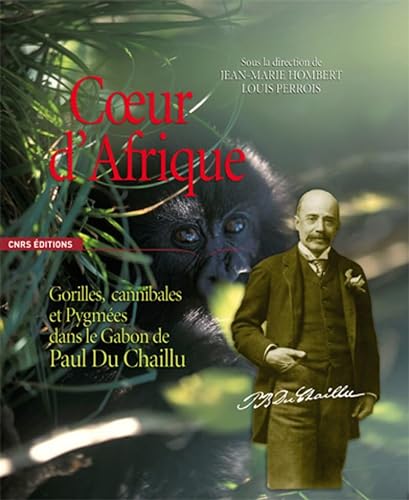 9782271064707: Coeur d'Afrique: Gorilles, cannibales et Pygmes dans le Gabon de Paul Du Chaillu